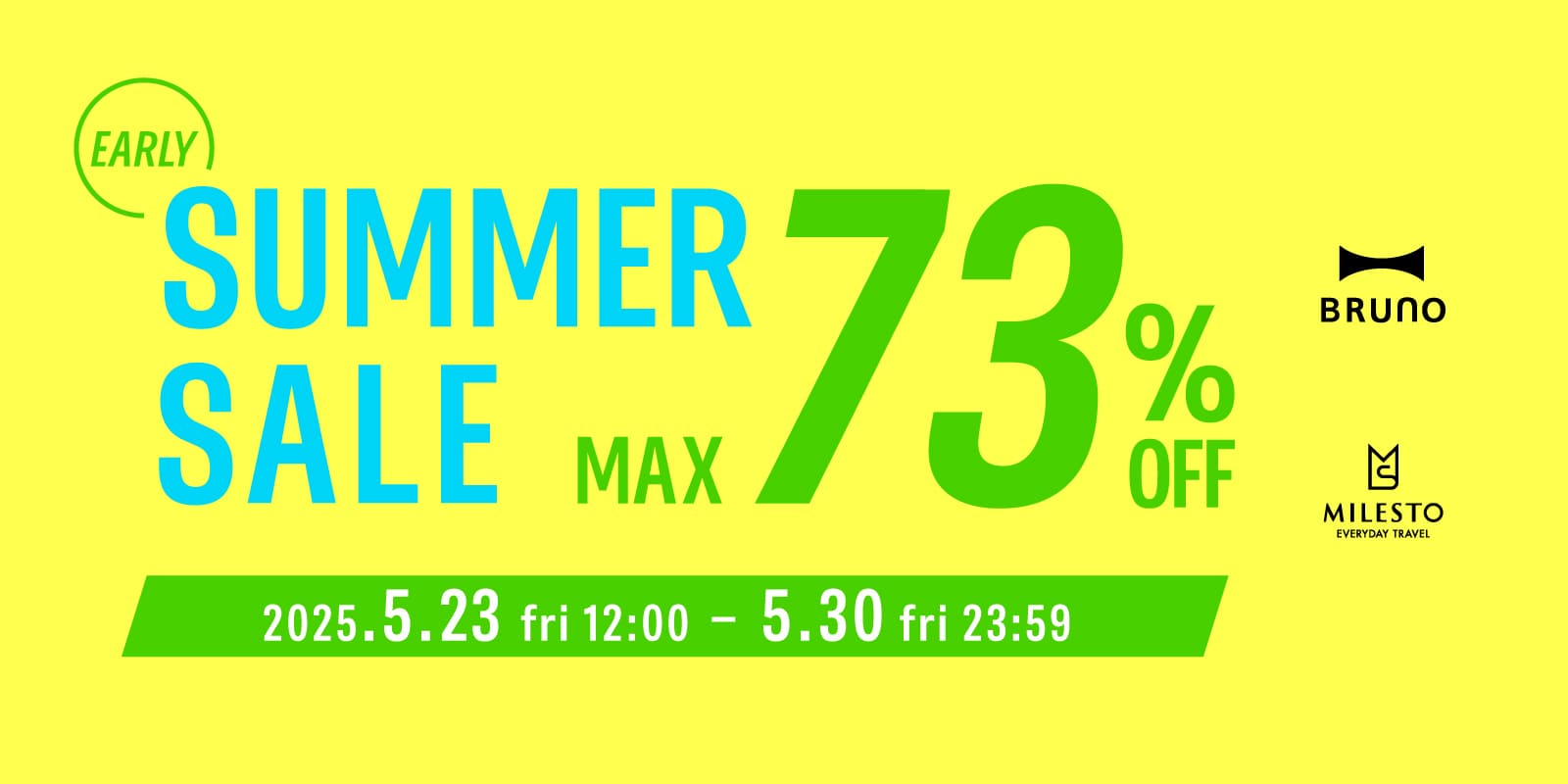 BRUNO online EARLY SUMMER SALE