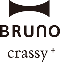 BRUNO crassy+（クラッシー）シリーズ｜ブルーノ（BRUNO）|　BRUNO online