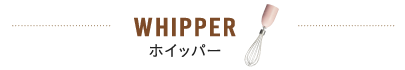 WHIPPER
