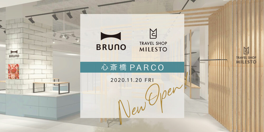 BRUNO/MILESTO心斎橋PARCO